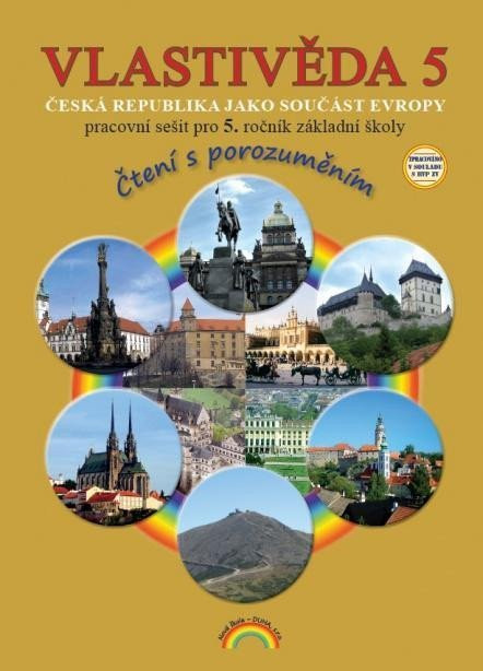 Vlastivěda 5 - Česká republika jako součást Evropy - Pracovní sešit pro 5. ročník základní školy (čtení s porozuměním), 3.  vydání - Soňa Hroudová