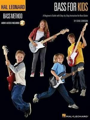 Bass for Kids: A Beginner's Guide with Step-by-Step Instruction for Bass Guita - Johnson Chad