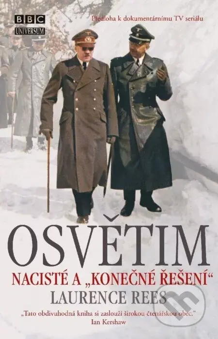 Osvětim - Laurence Rees