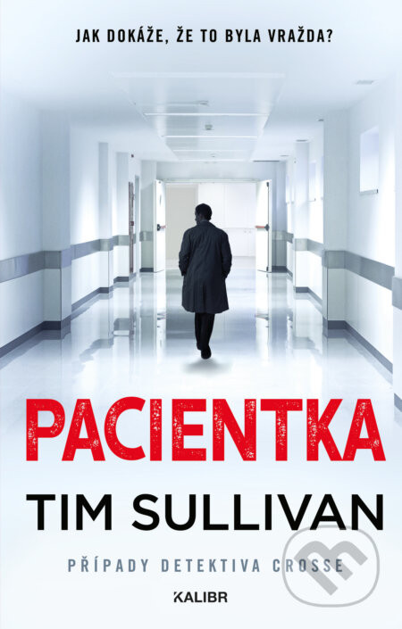 Detektiv Cross 3: Pacientka - Tim Sullivan