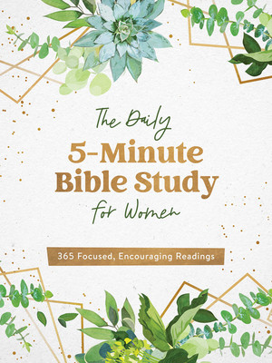 The Daily 5-Minute Bible Study for Women: 365 Focused, Encouraging Readings (Compiled by Barbour Staff)(Paperback)