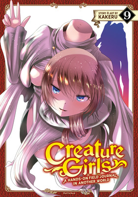 Creature Girls: A Hands-On Field Journal in Another World Vol. 9 (Kakeru)(Paperback)