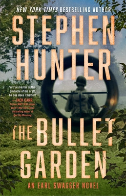 The Bullet Garden: An Earl Swagger Novel (Hunter Stephen)(Paperback)