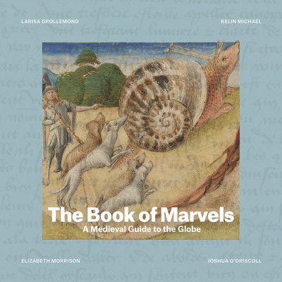 The Book of Marvels: A Medieval Guide to the Globe (Grollemond Larisa)(Pevná vazba)