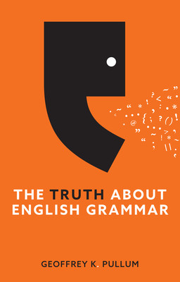 The Truth about English Grammar (Pullum Geoffrey K.)(Pevná vazba)