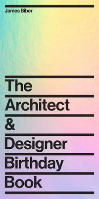 The Architect and Designer Birthday Book (Biber James)(Pevná vazba)