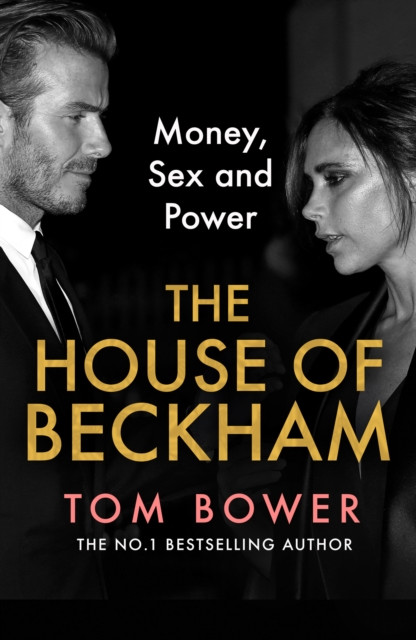 House of Beckham - Money, Sex and Power (Bower Tom)(Paperback)