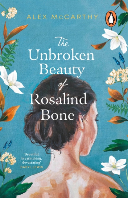 Unbroken Beauty of Rosalind Bone (McCarthy Alex)(Paperback / softback)