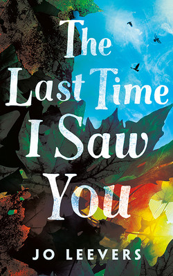 The Last Time I Saw You (Leevers Jo)(Paperback)