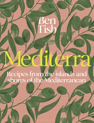 Mediterra: Recipes from the Islands and Shores of the Mediterranean (Tish Ben)(Pevná vazba)