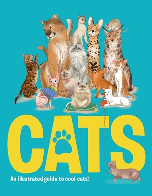 Cats: An Illustrated to Guide to Cool Cats (Jeffery Eliza)(Pevná vazba)