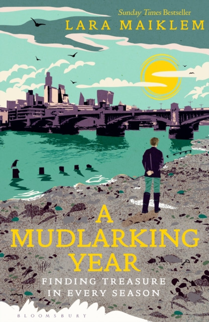 Mudlarking Year - Finding Treasure in Every Season (Maiklem Lara)(Pevná vazba)