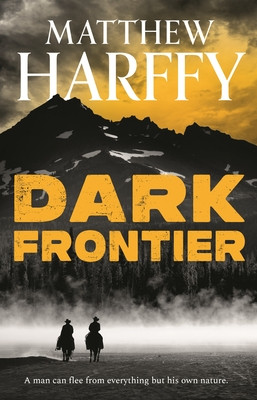 Dark Frontier (Harffy Matthew)(Pevná vazba)