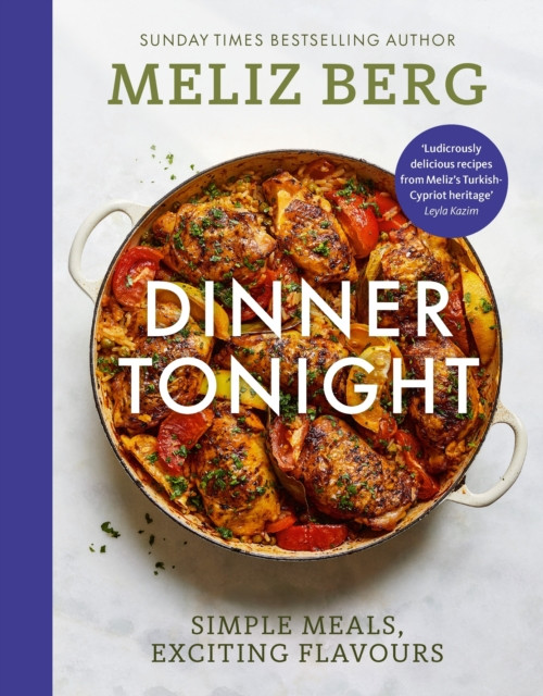 Dinner Tonight - Simple meals, exciting flavours (Berg Meliz)(Pevná vazba)