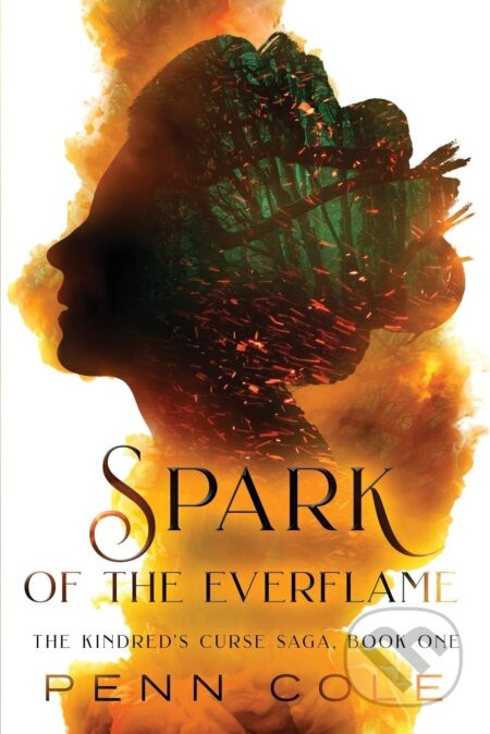 Spark of the Everflame - Penn Cole