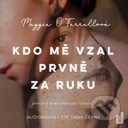 Kdo mě vzal prvně za ruku - Maggie O'Farrell