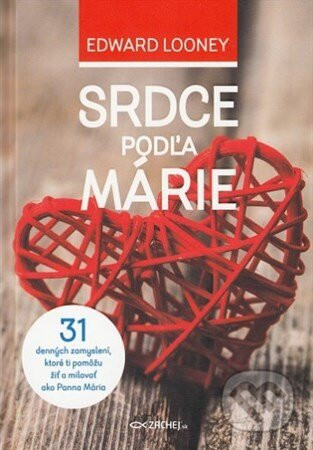 Srdce podľa Márie - Edward Looney