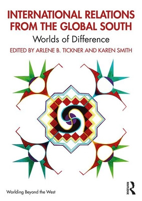 International Relations from the Global South: Worlds of Difference (Tickner Arlene B.)(Paperback)