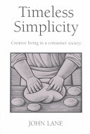 Timeless Simplicity - Creative Living in a Consumer Society (Lane John)(Paperback / softback)