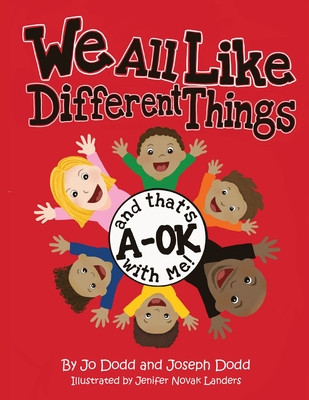 We All Like Different Things and That's A-OK With Me! (Dodd Jo)(Paperback)