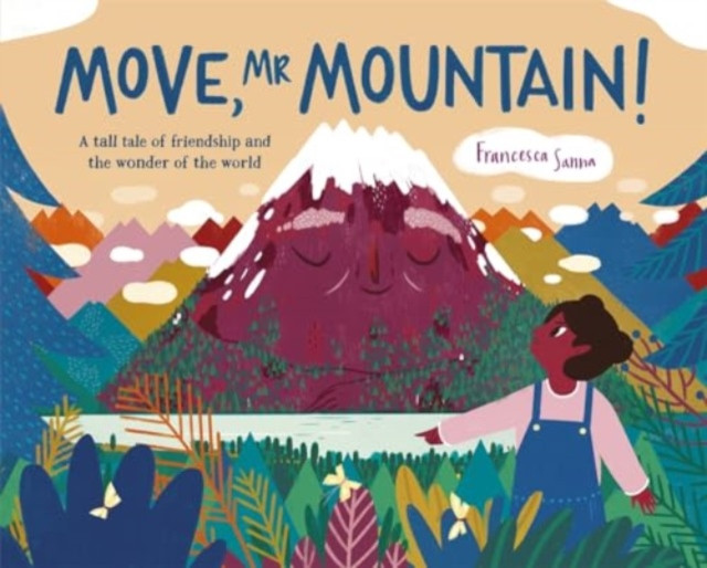 Move, Mr Mountain! (Sanna Francesca)(Paperback / softback)