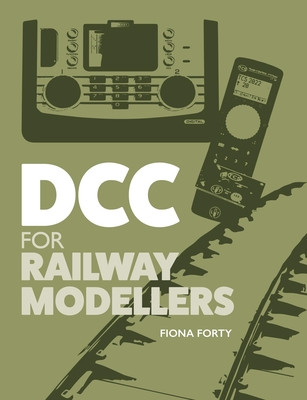 DCC for Railway Modellers (Forty Fiona)(Paperback)