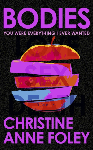 Bodies - The 'It Girl' Book of the Year (Foley Christine Anne)(Pevná vazba)