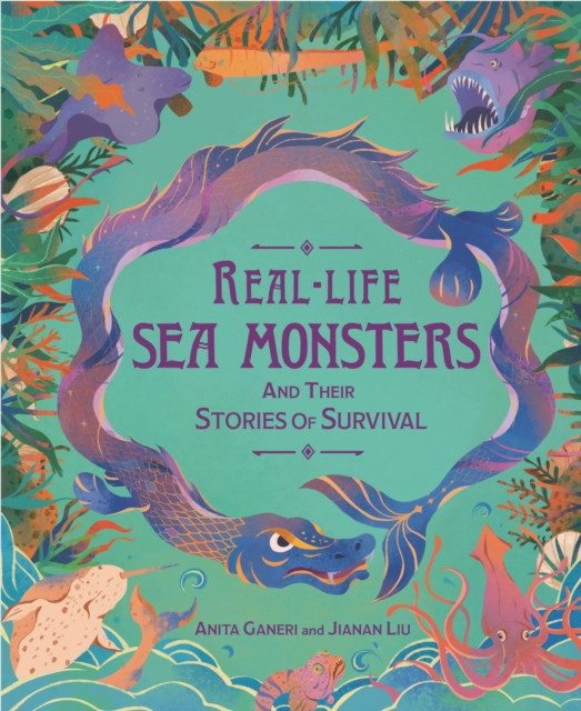 Real-life Sea Monsters and their Stories of Survival (Ganeri Anita)(Paperback / softback)