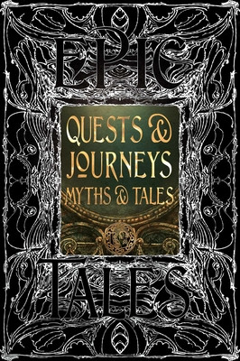 Quests & Journeys Myths & Tales: Epic Tales (Flame Tree Studio (Literature and Scienc)(Pevná vazba)