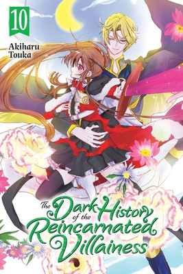 The Dark History of the Reincarnated Villainess, Vol. 10 (Touka Akiharu)(Paperback)