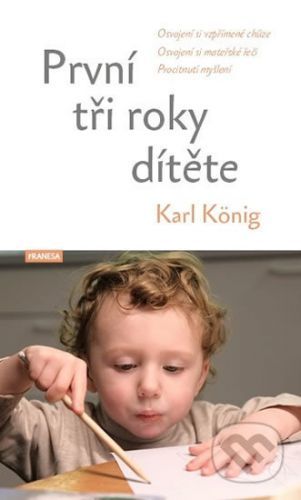 První tři roky dítěte - Karl König