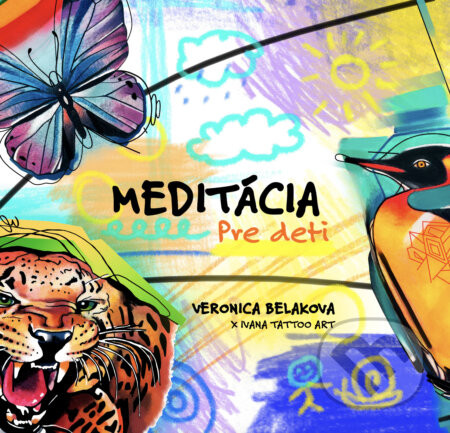 Meditácia pre deti - Veronica Belakova