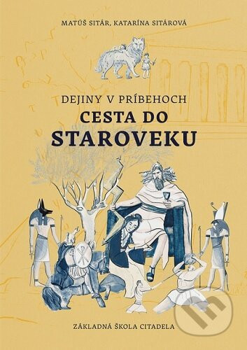 Dejiny v príbehoch: Cesta do staroveku - Matúš Sitár