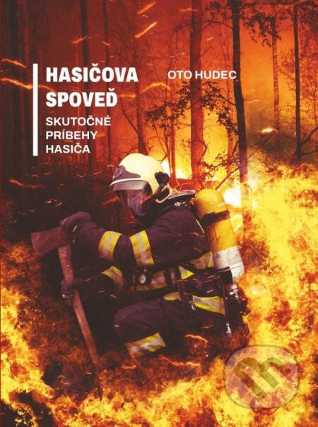 Hasičova spoveď - Oto Hudec