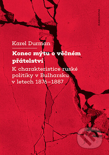 Konec mýtu o věčném přátelství - Karel Durman