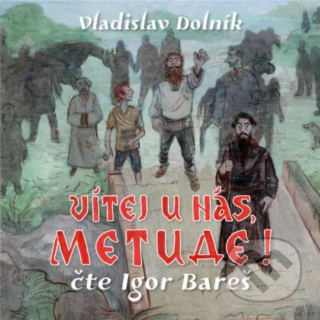 Vítej u nás, Metude - Ladislav Dolník