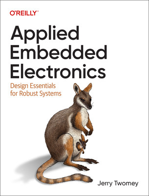 Applied Embedded Electronics: Design Essentials for Robust Systems (Twomey Jerry)(Paperback)