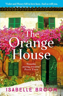 The Orange House: Escape to Mallorca with an Award-Winning Author - Sunshine Fills the Pages! (Broom Isabelle)(Paperback)