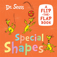 Special Shapes - A Flip-the-Flap Book (Seuss Dr.)(Board book)