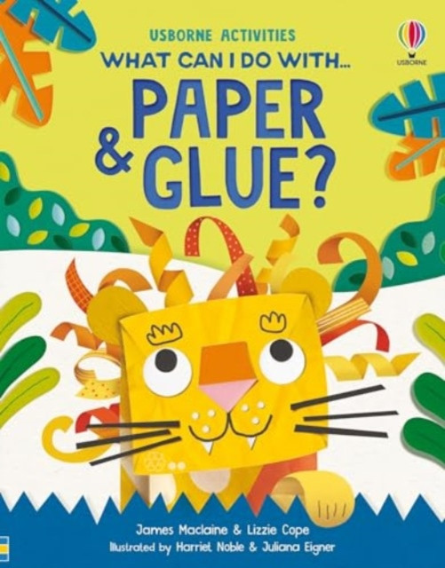 What Can I Do With Paper and Glue? (Maclaine James)(Paperback / softback)