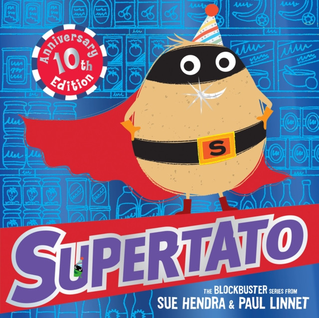 Supertato: Tenth Anniversary Edition (Hendra Sue)(Paperback / softback)