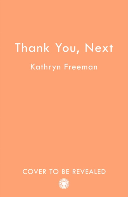 Thank You, Next (Freeman Kathryn)(Paperback / softback)