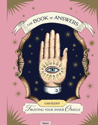 The Book of Answers: Trusting Your Inner Oracle (Elliot Gaia)(Pevná vazba)