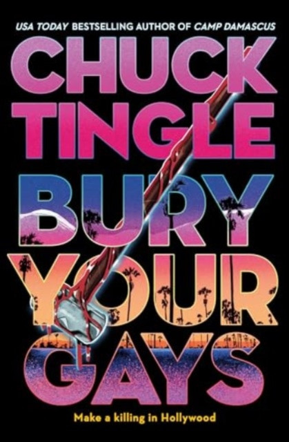 Bury Your Gays (Tingle Chuck)(Paperback / softback)