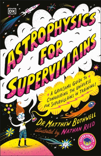 Astrophysics for Supervillains (Bothwell Dr. Matthew)(Paperback / softback)