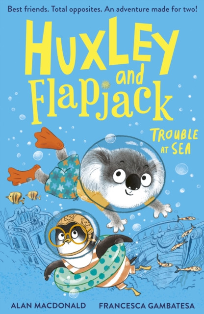 Huxley and Flapjack: Trouble at Sea (MacDonald Alan)(Paperback / softback)