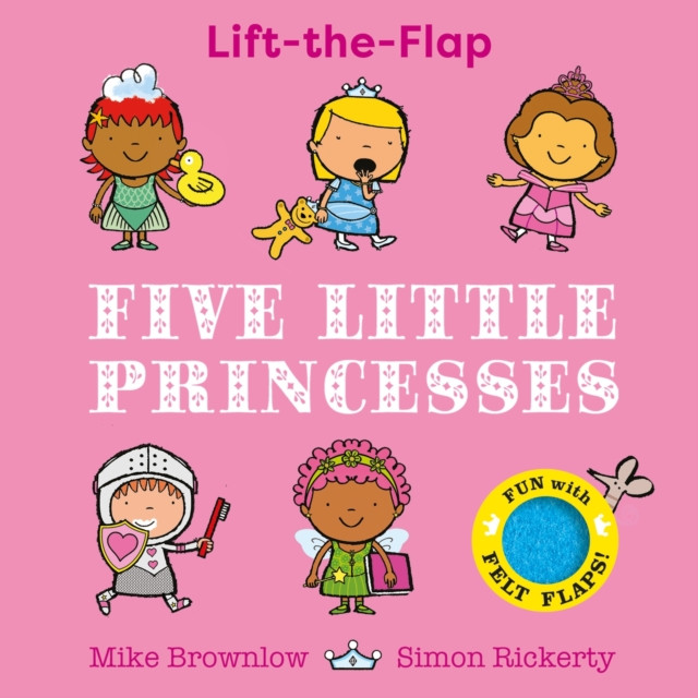 Five Little Princesses - A Felt Flaps Book (Brownlow Mike)(Board book)