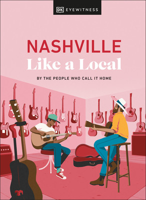 Nashville Like a Local (Dk Eyewitness)(Pevná vazba)