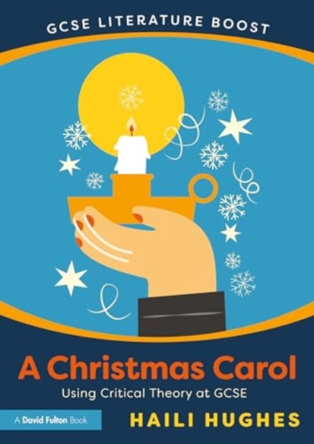 GCSE Literature Boost: A Christmas Carol: Using Critical Theory at GCSE (Hughes Haili)(Paperback)