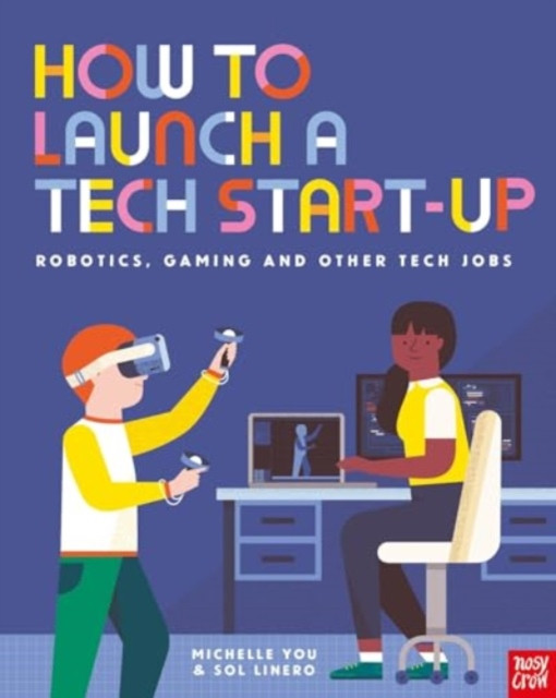 How to Launch a Tech Start-Up: Robotics, Gaming and Other Tech Jobs (You Michelle)(Pevná vazba)